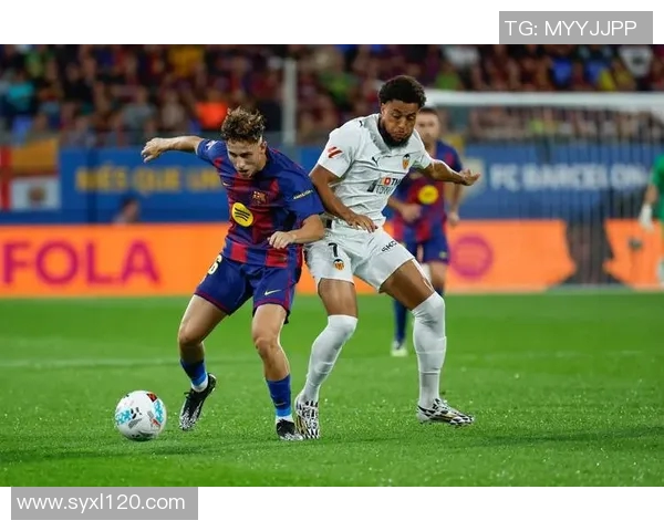 巴塞罗那主场迎战巴伦西亚争夺西甲积分榜重要战役