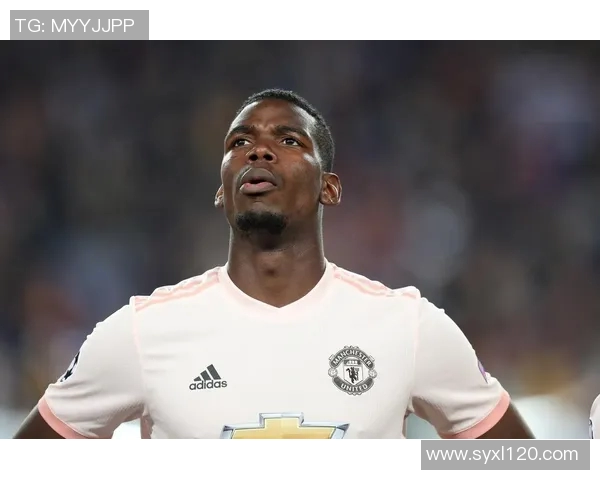 博格巴重返绿茵场展现风采球迷期待他带来新的辉煌时刻