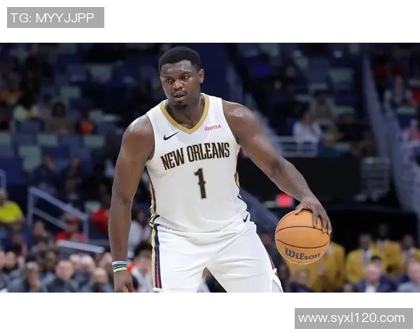 锡安体重问题持续发酵鹈鹕队聘营养师全程监控健康管理